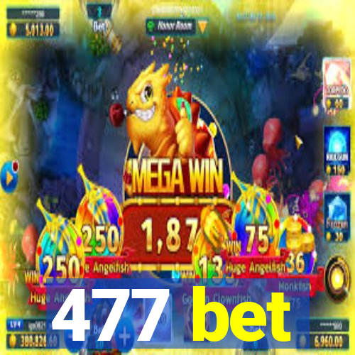 477 bet